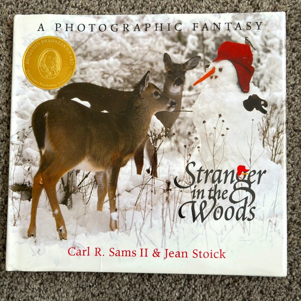A Photographic Fantasy STRANGER IN THE WOODS Benjamin Franklin Award Storybook